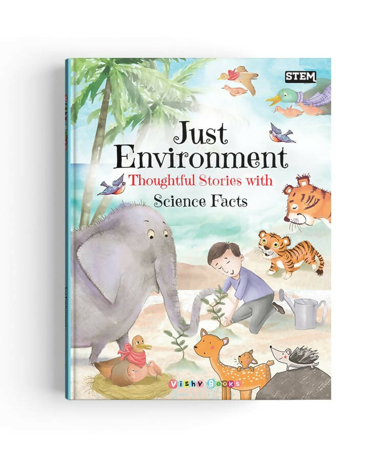 Just Environment Thoughtful Stories with Science Facts