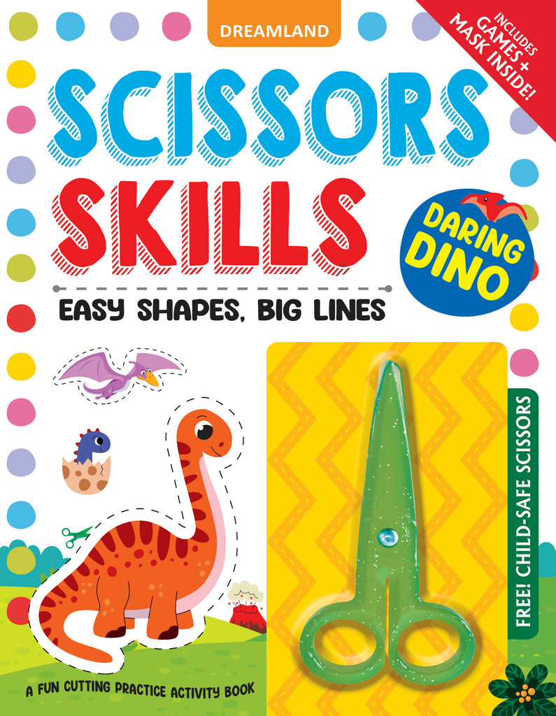 Daring Dino Scissors Skills Activity Book for Kids Age 4 - 7 years | With Child- Safe Scissors, Games and Mask by Dreamland Publications (ISBN- 9789358060331)